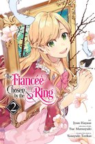 The Fiancee Chosen by the Ring - The Fiancee Chosen by the Ring, Vol. 2
