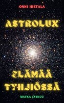 Astrolux - - Astrolux - Elämää tyhjiössä