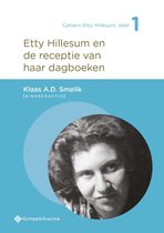 Cahiers Etty Hillesum, deel 1 0 -   Etty Hillesum en de receptie van haar dagboeken