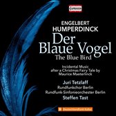 Juri Tetzlaff, Rundfunkchor Berlin, Rundfunk-Sinfonieorchester Berlin - Humperdinck: Der Blaue Vogel - Sieben Symphonische Bilder (2 CD)