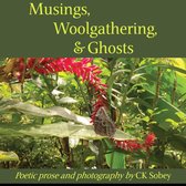Musings, Woolgathering, & Ghosts