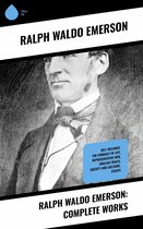 Ralph Waldo Emerson: Complete Works