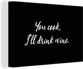 Peinture sur toile Citations - Tu cuisines, je boirai du vin - Vin - Dictons - Boisson - 30x20 cm - Décoration murale