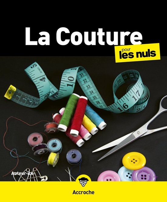La couture pour les Nuls, grand format, 2e éd. Livre de couture, apprendre  à coudre... | bol.com