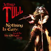 Nothing Is Easy (Live At The Isle Of Wight Festival 1970)
