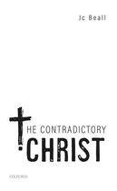 Oxford Studies in Analytic Theology - The Contradictory Christ
