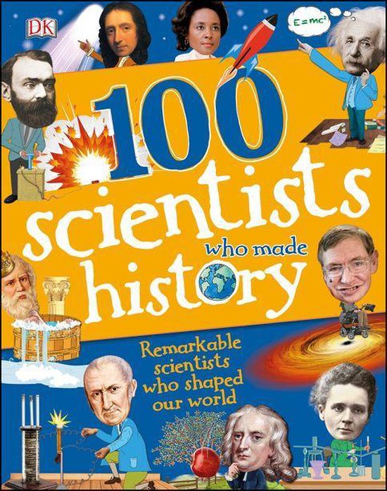 DK 100 Things That Made History - 100 Scientists Who Made Hi ... - cover