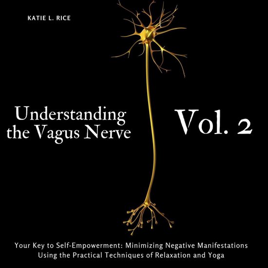 Understanding the Vagus Nerve - Vol. 2