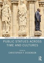 Routledge Research in Art History - Public Statues Across Time and Cultures