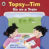 Topsy and Tim - Topsy and Tim: Go on a Train