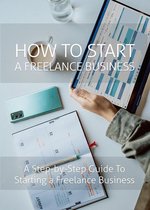 How to Start a Freelance Business