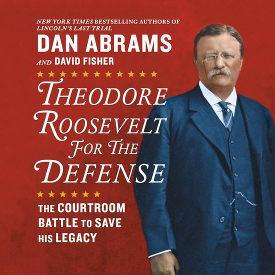 Theodore Roosevelt for the Defense - cover