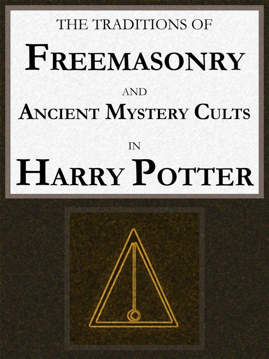 The Traditions of Freemasonry and Ancient Mystery Cults in " ... - cover