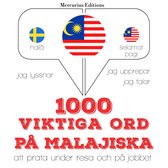 1000 viktiga ord på malajiska