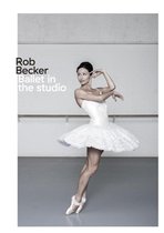 Rob Becker - Ballet in the Studio