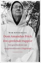 Dom Amandus Prick, een sprekende trappist