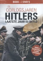 De Oorlogsjaren  -   Hitlers laatste jaar in beeld