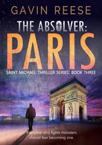 Saint Michael Thriller Series 3 - The Absolver: Paris