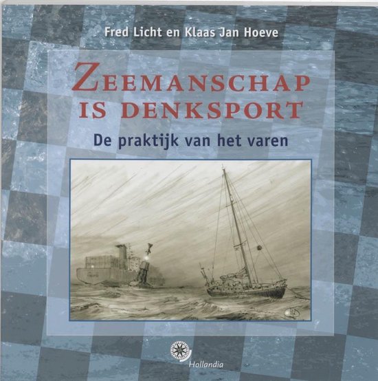 Cover van het boek 'Zeemanschap is denksport' van Klaas Jan Hoeve en F. Licht