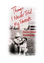 Things I Never Told My Parents