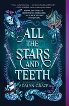 All the Stars and Teeth Duology 1 - All the Stars and Teeth