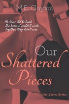 The Pieces Series 3 - Our Shattered Pieces