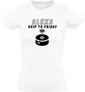 Alexa skip to friday Dames t-shirt | weekend | vrijdag | amazon | werk |workaholic | cadeau | kado | Wit