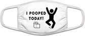 I pooped today mondkapje | wc | diarree | toilet | schijterij | grappig | gezichtsmasker | bescherming | bedrukt | logo | Wit mondmasker van katoen, uitwasbaar & herbruikbaar. Gesc