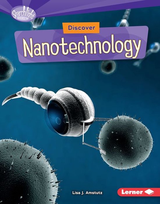 Searchlight Books ™ — What's Cool about Science? Discover Nanotechnology (ebook),...