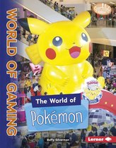 Searchlight Books ™ — The World of Gaming - The World of Pokémon