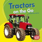 Bumba Books ® — Machines That Go - Tractors on the Go