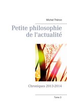 Philosophie 3 - Petite philosophie de l'actualité