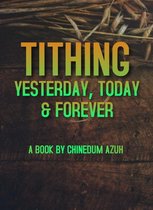Tithing Yesterday, Today and Forever