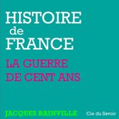 Histoire de France : La Guerre de cent ans et les révolutions de Paris