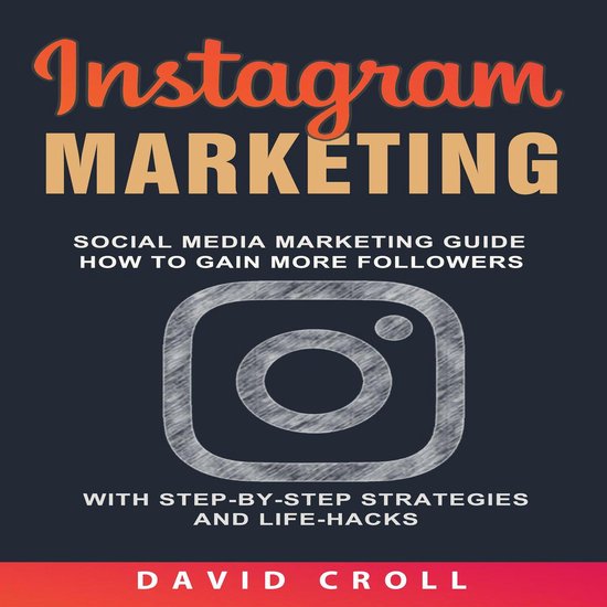 Instagram Marketing: Social Media Marketing Guide: How to Ga ... - cover