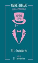 813 - La double vie d'Arsène Lupin - Les trois crimes d'Arsène Lupin