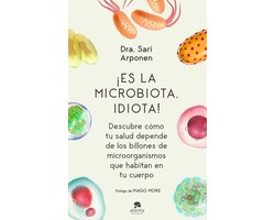 Alienta - ¡Es la microbiota, idiota!