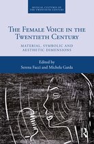 Musical Cultures of the Twentieth Century - The Female Voice in the Twentieth Century