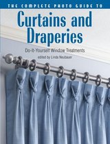 The Complete Photo Guide to Curtains and Draperies