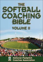 The Coaching Bible - The Softball Coaching Bible Volume II
