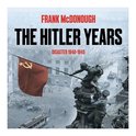 The Hitler Years ~ Disaster 1940-1945