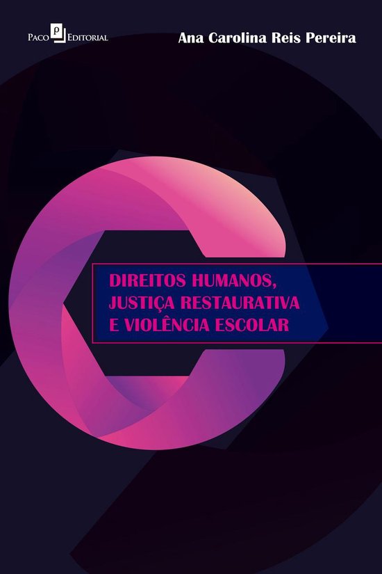 Direitos humanos, justiça restaurativa e violência escolar - cover