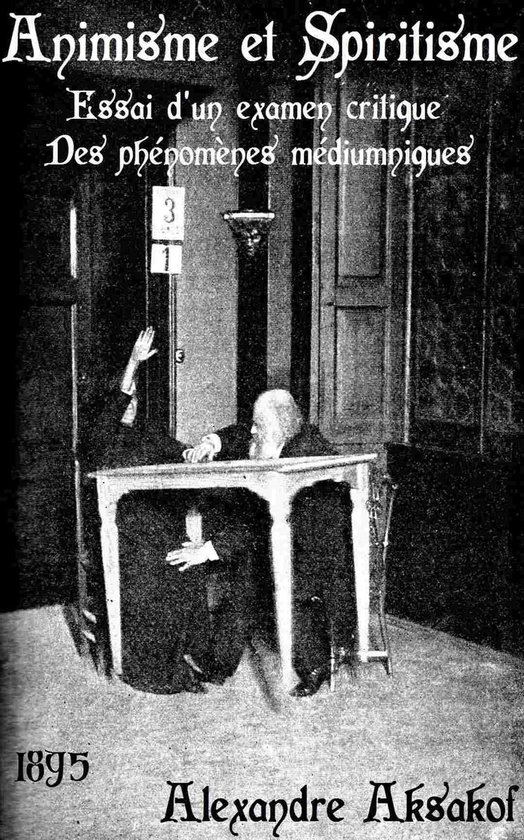 Oeuvres de Alexandre Aksakof - Animisme et Spiritisme