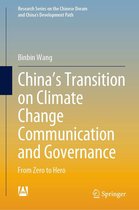 Research Series on the Chinese Dream and China’s Development Path - China’s Transition on Climate Change Communication and Governance