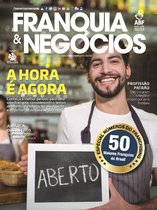 Revista Franquia & Negócios Ed. 83 - Conheça o melhor período para abrir uma franquia