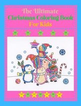 The Ultimate Christmas Coloring Book for Kids