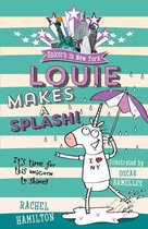 Unicorn in New York - Unicorn in New York: Louie Makes a Splash