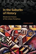 Global Suburbanisms - In the Suburbs of History