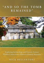 Studies in Funerary Archaeology 16 - "And So the Tomb Remained"