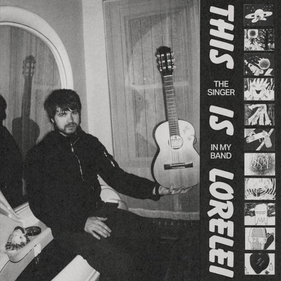 Zwart-witfoto van een man met gitaar, met de tekst 'THIS IS THE SINGER IN MY BAND LORELEI' en kleine illustraties.